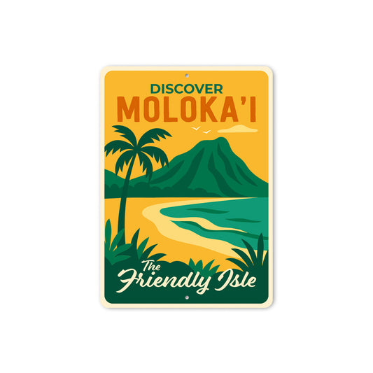 Discover Moloka'i The Friendly Isle Hawaii Sign