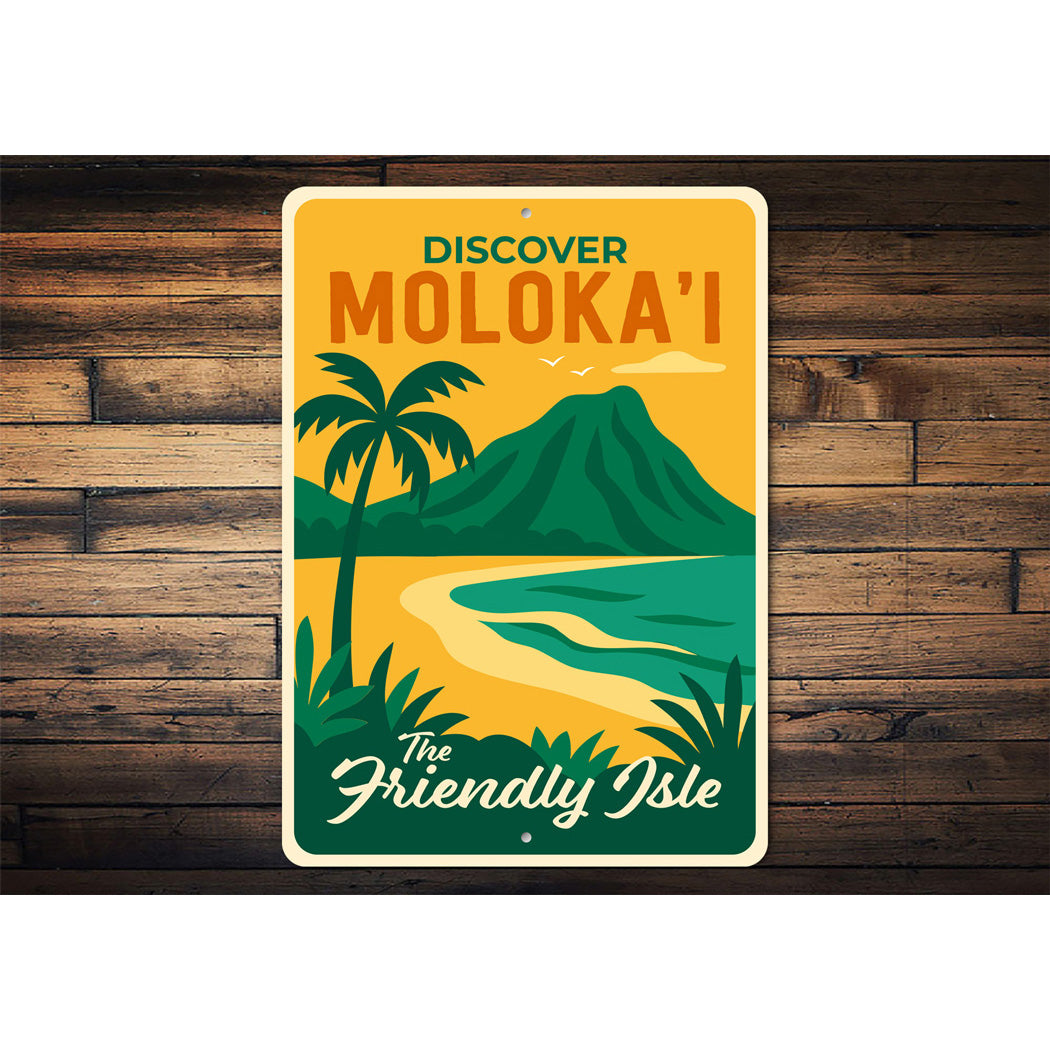 Discover Moloka'i The Friendly Isle Hawaii Sign