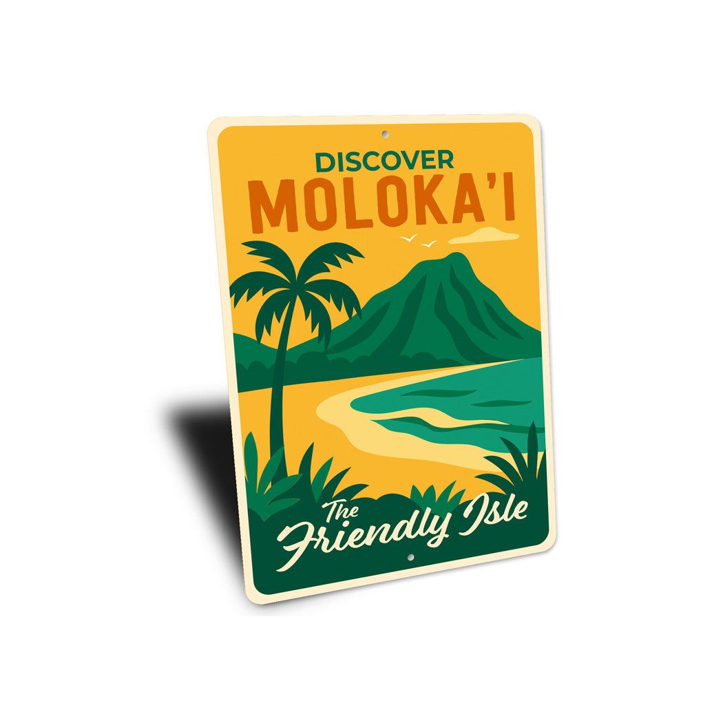 Discover Moloka'i The Friendly Isle Hawaii Sign