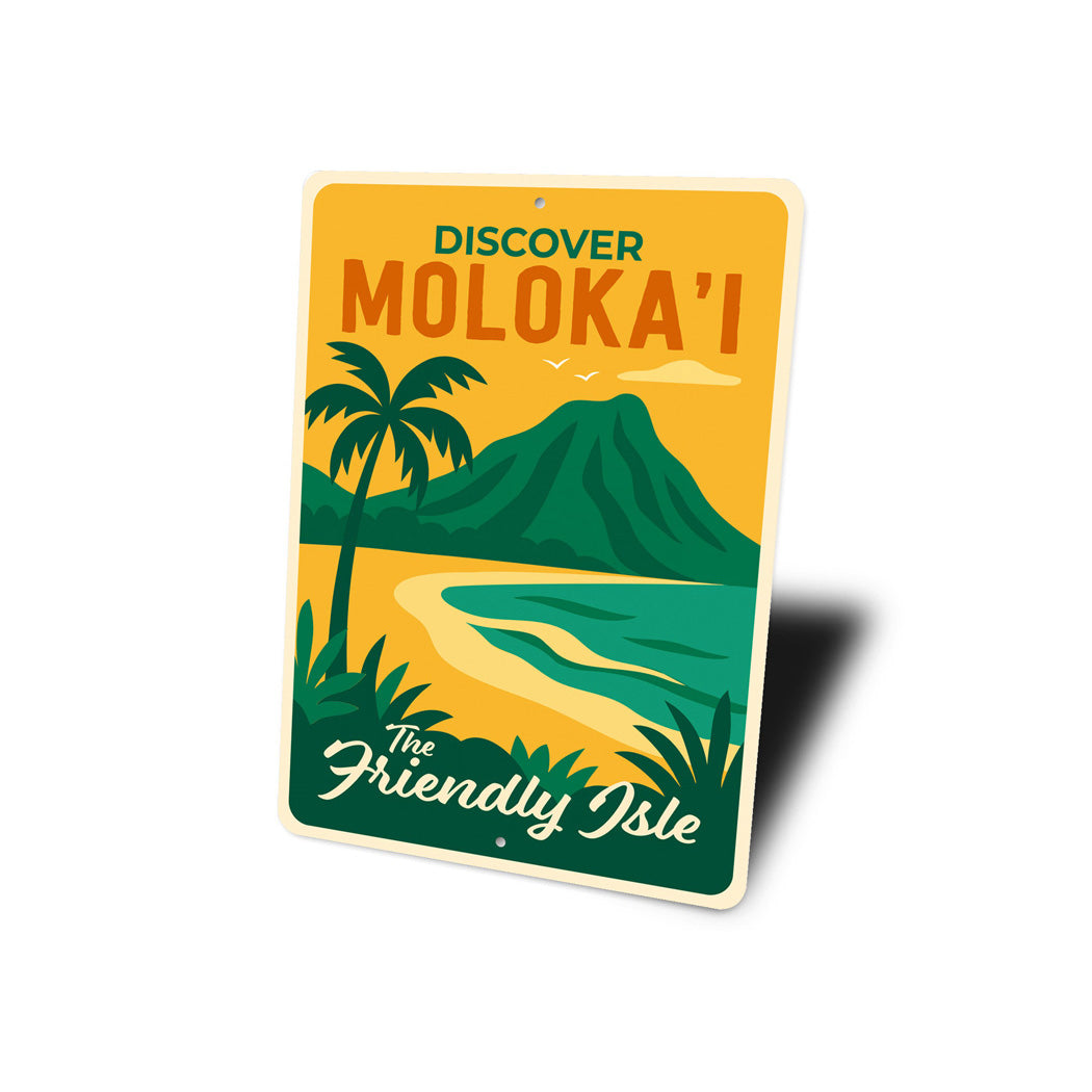 Discover Moloka'i The Friendly Isle Hawaii Sign