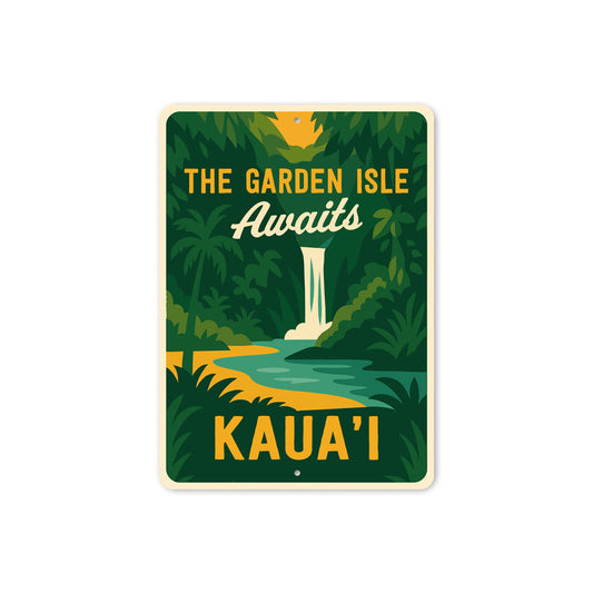 The Garden Isle Awaits Kaua'i Hawaii Sign