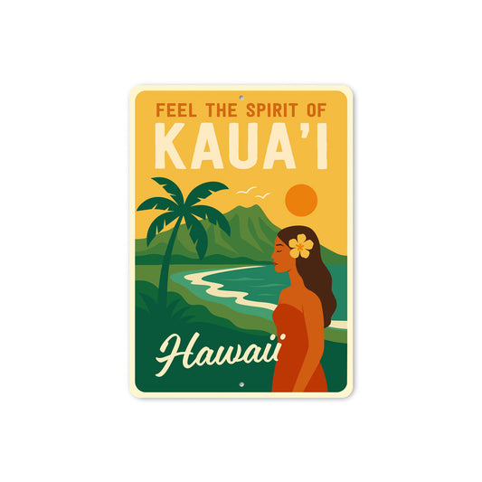 Feel The Spirit Of Kaua'i Hawaii Sign