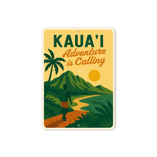 Kaua'i Adventure Is Calling Hawaii Sign