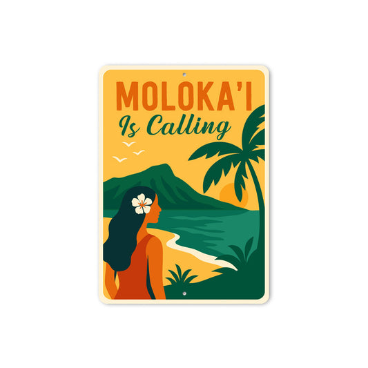Moloka'i Is Calling Hawaii Sign