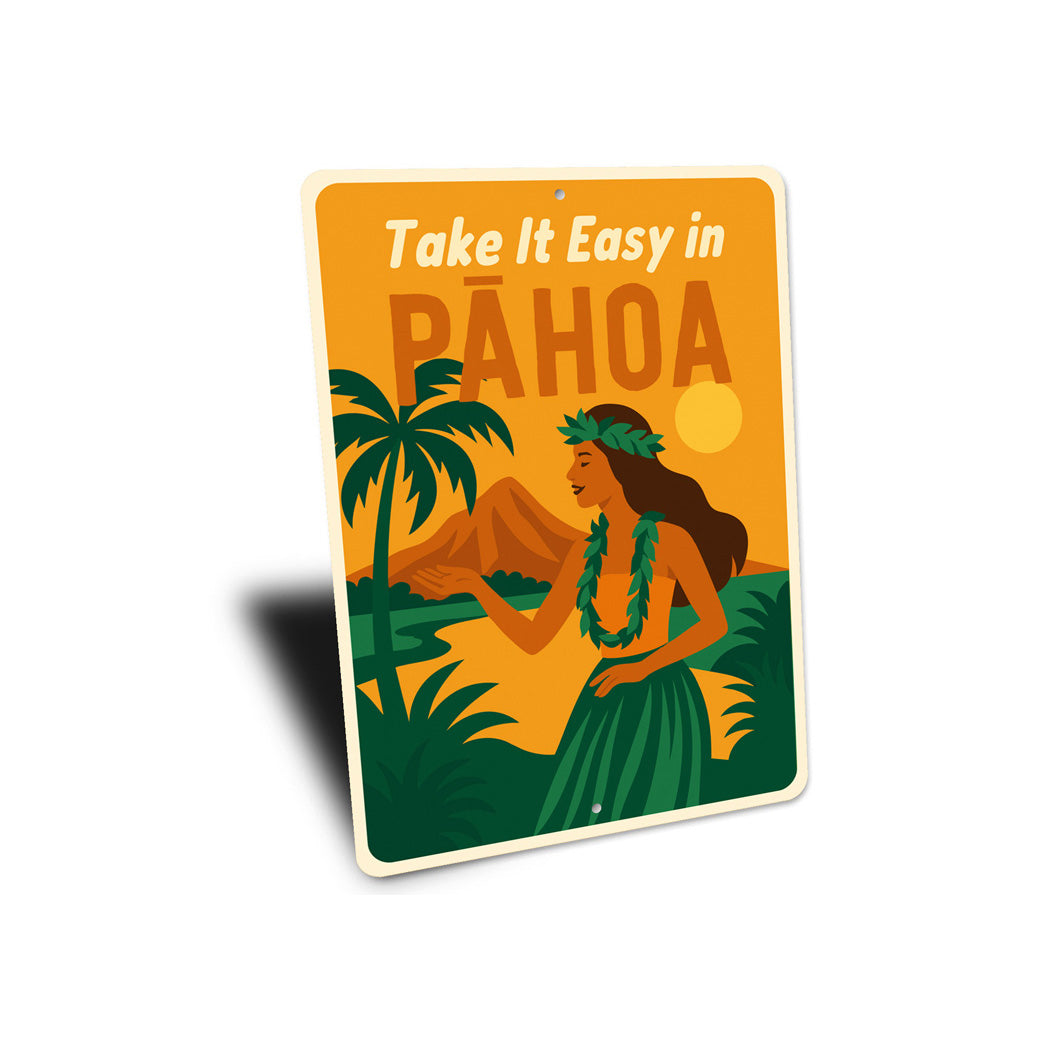 Take It Easy At Pahoa Hawaii Sign