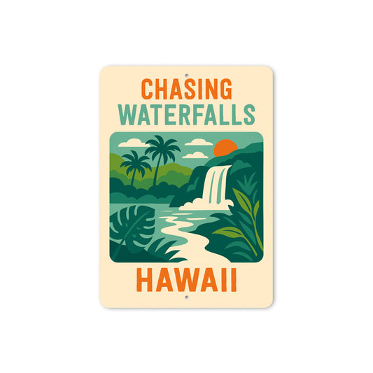 Chasing Waterfalls Hawaii Sign