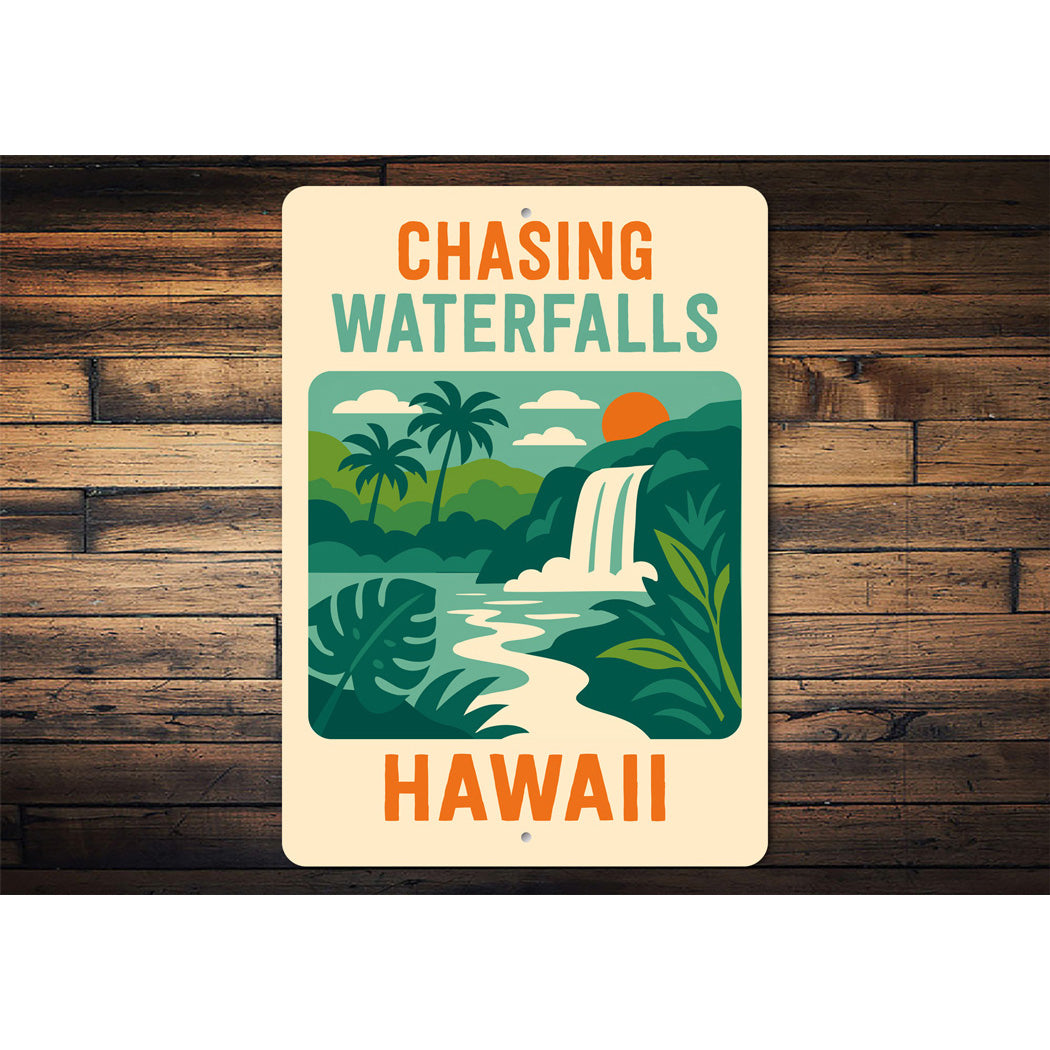 Chasing Waterfalls Hawaii Sign