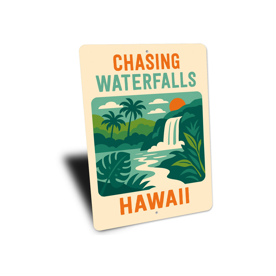 Chasing Waterfalls Hawaii Sign