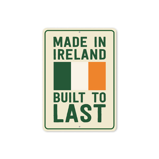 Made In Ireland, Built To Last Flag Sign