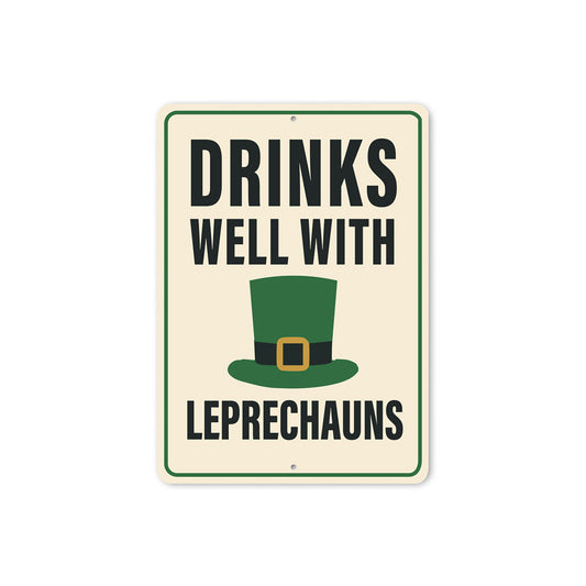 Drinks Well With Leprechauns St Patricks Day Sign