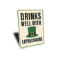 Drinks Well With Leprechauns St Patricks Day Sign