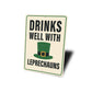 Drinks Well With Leprechauns St Patricks Day Sign