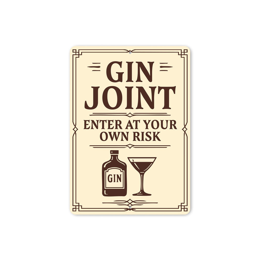 Gin Joint Enter at Your Own Risk Humorous Bar Sign