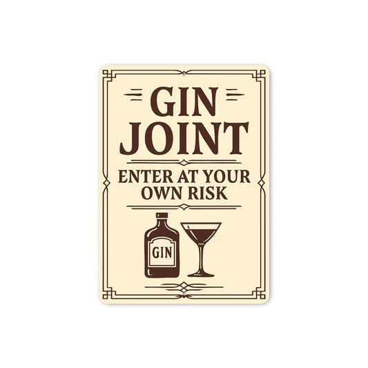 Gin Joint Enter at Your Own Risk Humorous Bar Sign