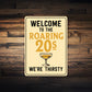 Welcome to the Roaring 20s We're Thirsty Retro Bar Sign