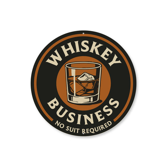 Whiskey Business Metal Sign No Suit Required