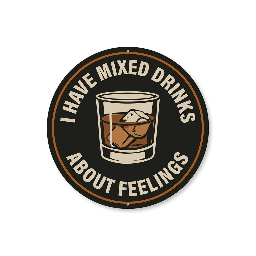 Funny Bar Sign Mixed Drinks About Feelings