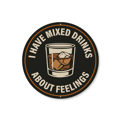 Funny Bar Sign Mixed Drinks About Feelings