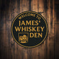 Personalized Welcome to Whiskey Den Metal Wall Sign