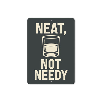 Neat Not Needy Whiskey Bar Wall Sign