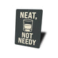 Neat Not Needy Whiskey Bar Wall Sign