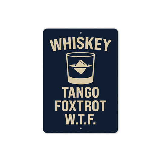 Whiskey Tango Foxtrot W.T.F. Funny Bar Sign