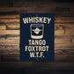 Whiskey Tango Foxtrot W.T.F. Funny Bar Sign