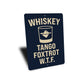 Whiskey Tango Foxtrot W.T.F. Funny Bar Sign