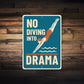 No Diving Into Drama Funny Pool Sign