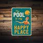 The Pool Is My Happy Place Fun Swimming Sign