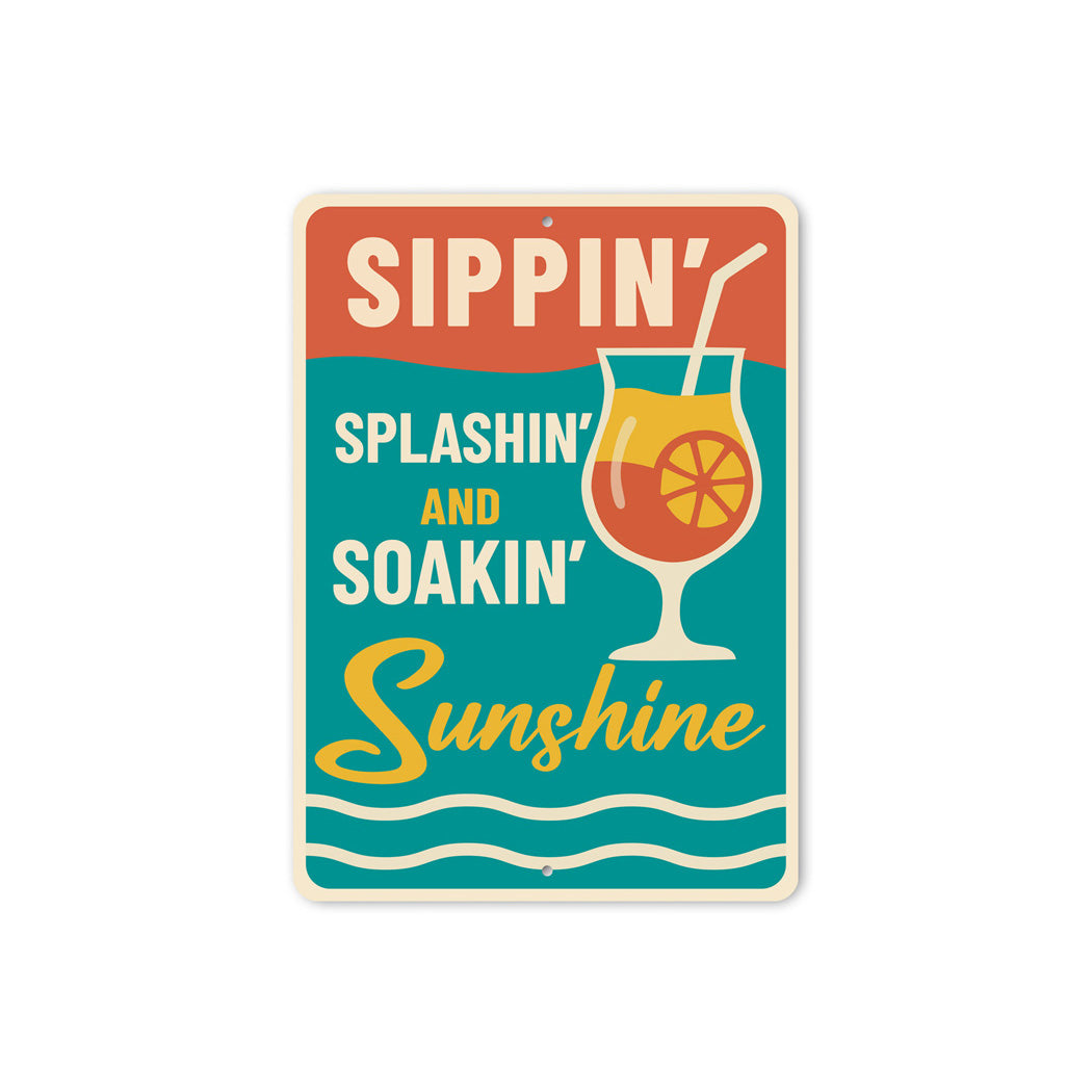 Sippin' Splashin' Soakin' Sunshine Fun Bar Sign