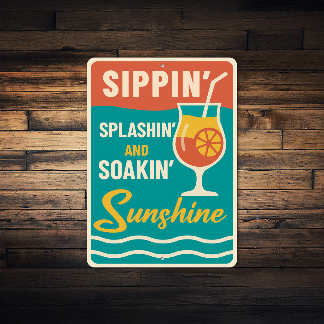 Sippin' Splashin' Soakin' Sunshine Fun Bar Sign