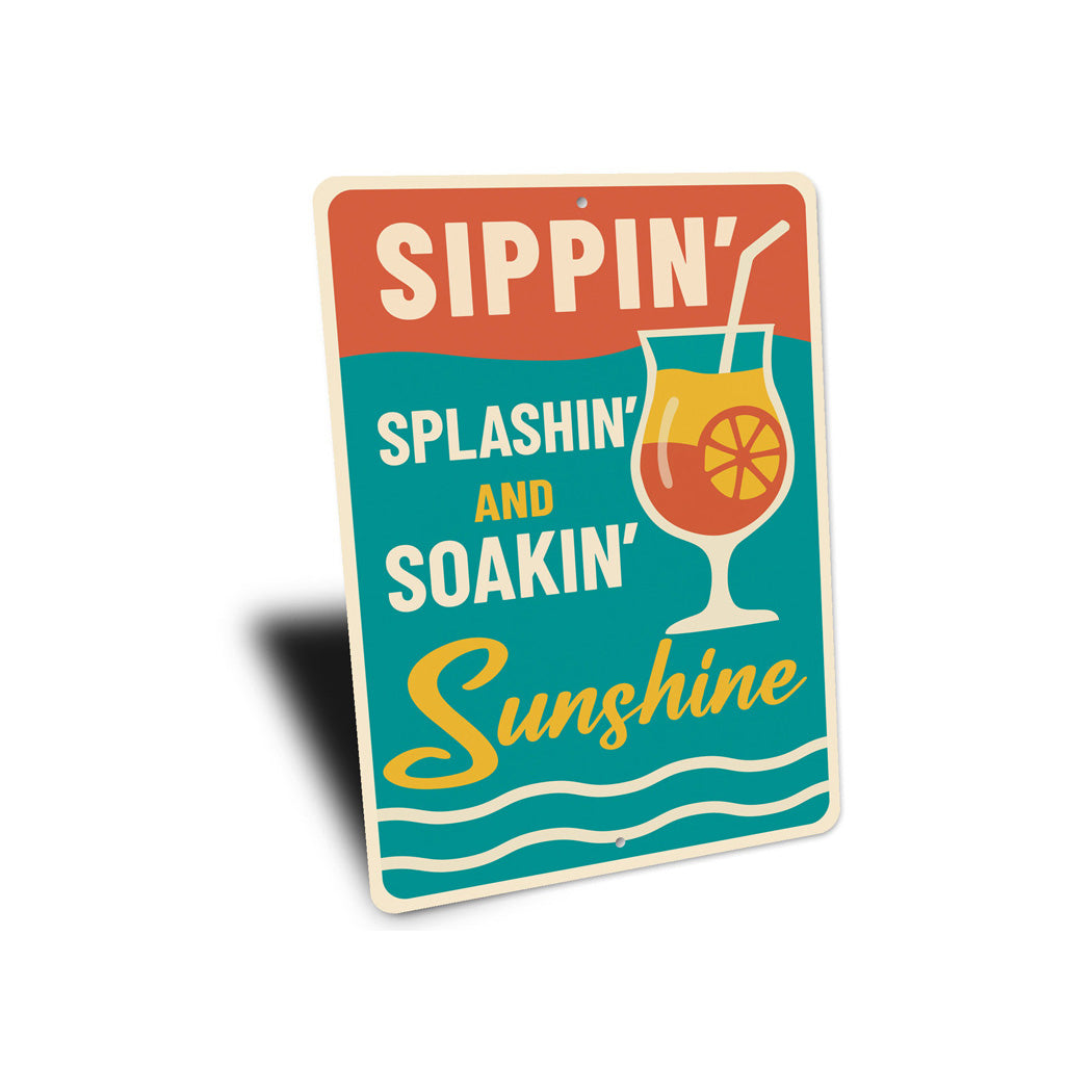 Sippin' Splashin' Soakin' Sunshine Fun Bar Sign