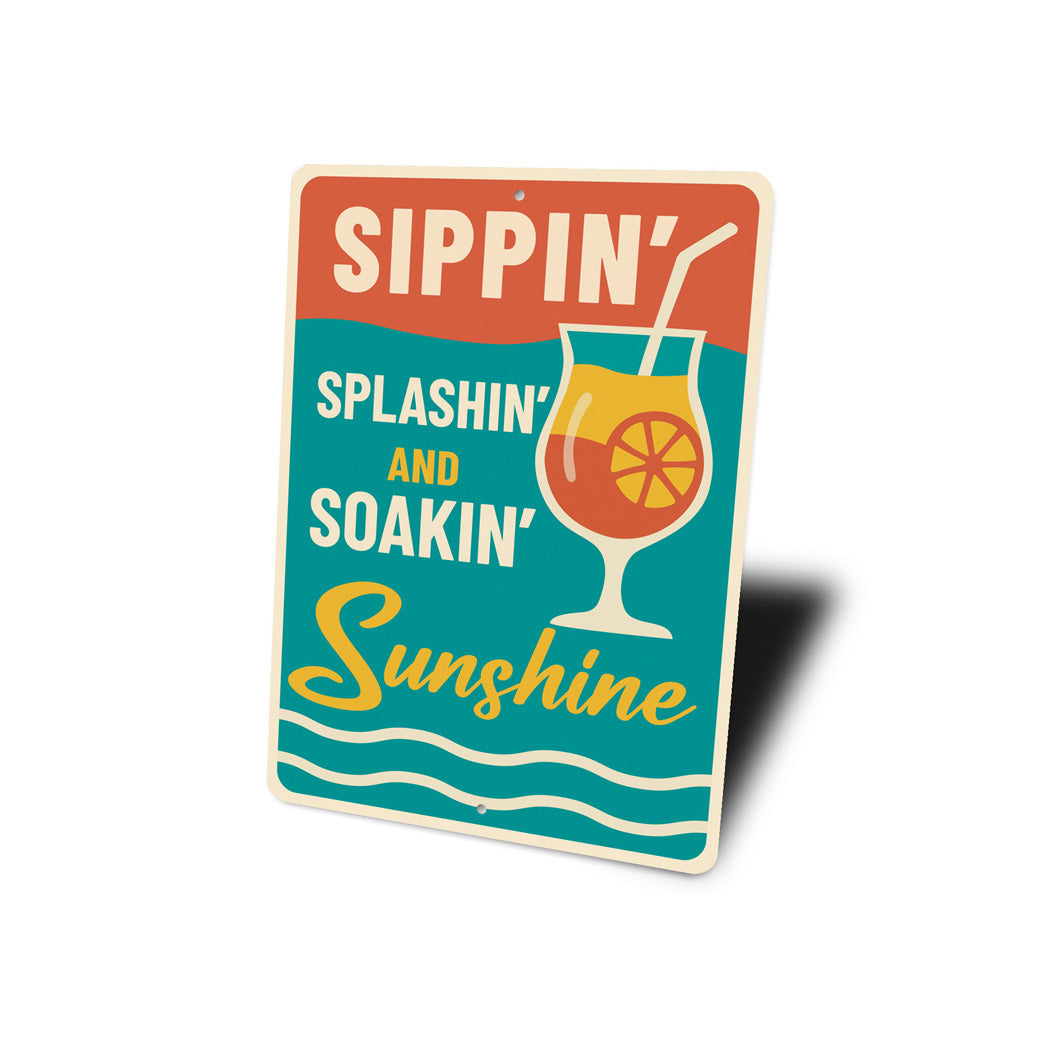 Sippin' Splashin' Soakin' Sunshine Fun Bar Sign