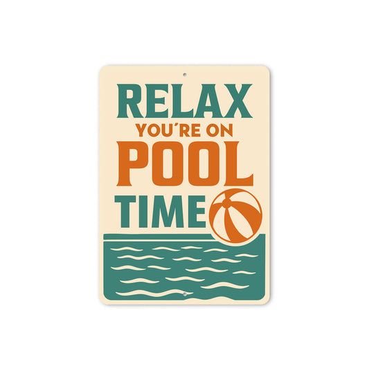 Relax You're On Pool Time Beach Ball Sign