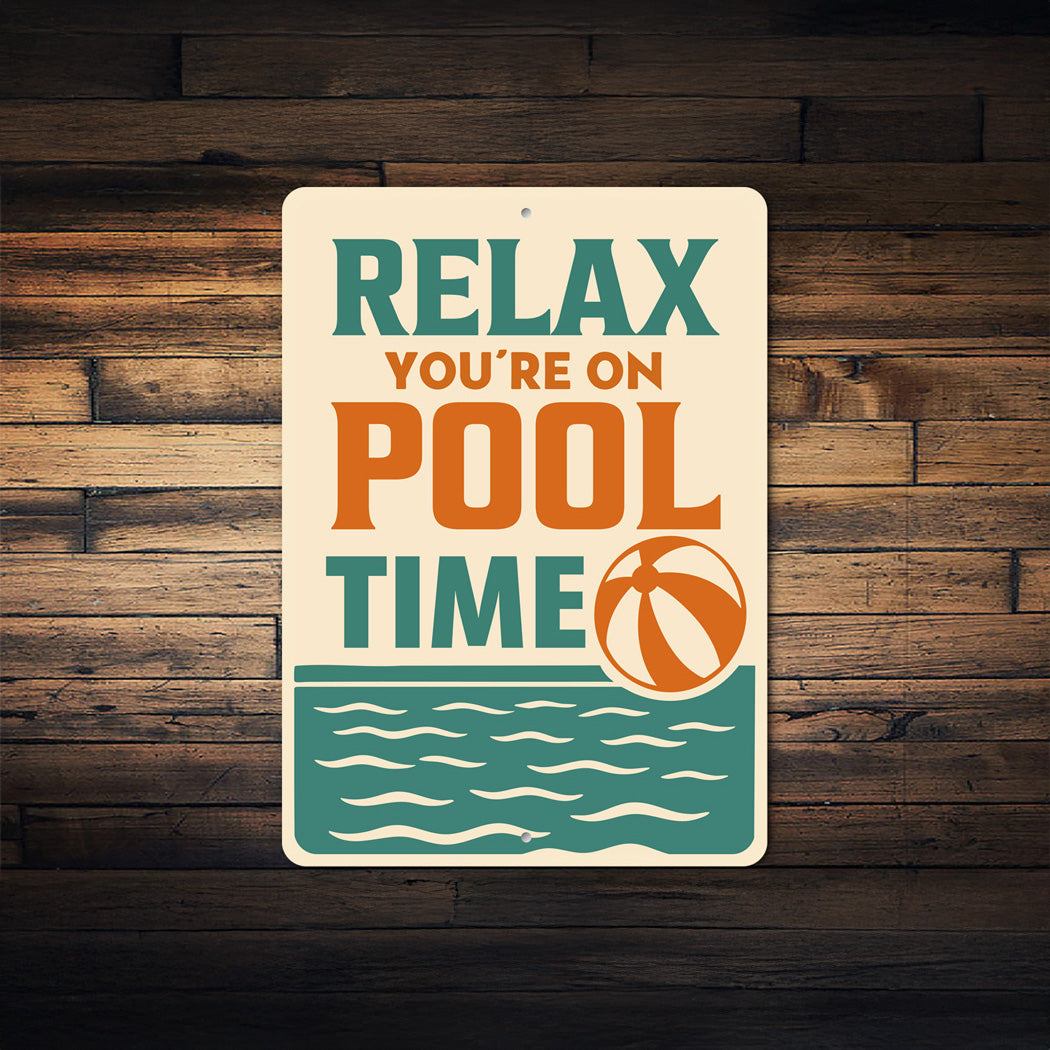 Relax You're On Pool Time Beach Ball Sign
