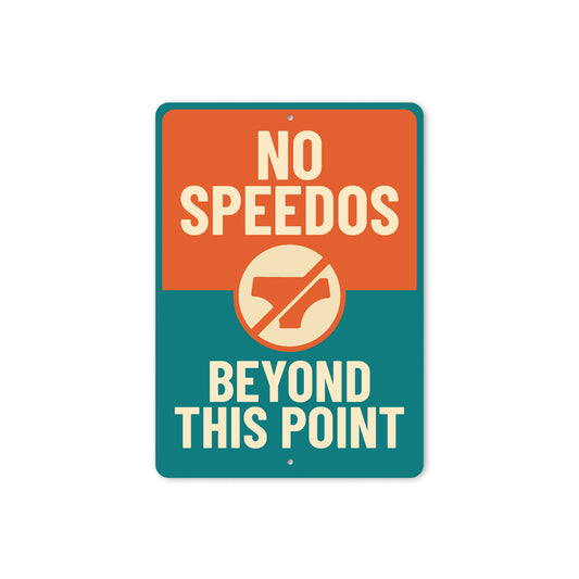 No Speedos Beyond This Point Funny Pool Sign