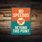 No Speedos Beyond This Point Funny Pool Sign