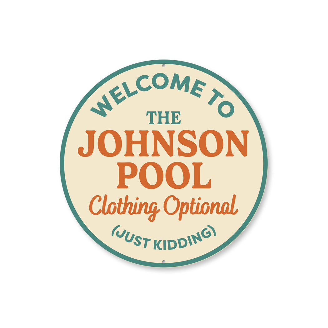Personalized Welcome To The Pool Clothing Optional Sign