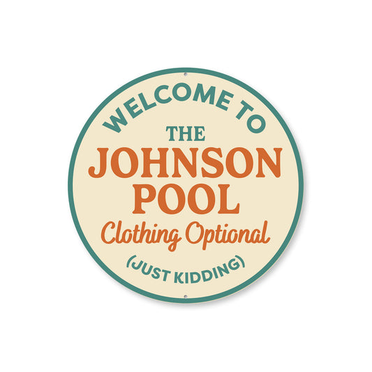 Personalized Welcome To The Pool Clothing Optional Sign