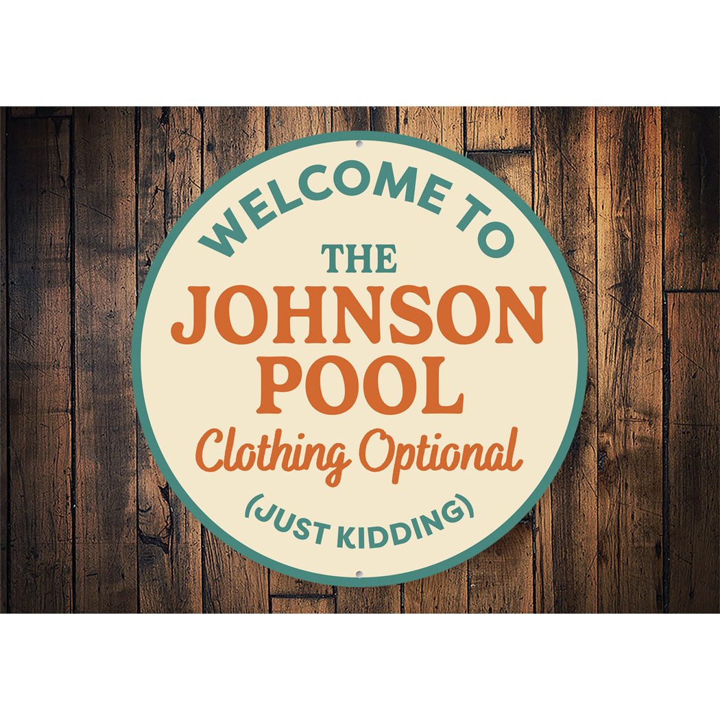 Personalized Welcome To The Pool Clothing Optional Sign