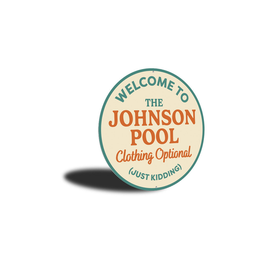 Personalized Welcome To The Pool Clothing Optional Sign