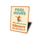 Pool Hours Sign Whenever We Feel Like It Sign