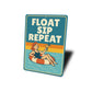 Float Sip Repeat Aluminum Sign - Pool Bar Decor