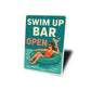 Swim-Up Bar Open Aluminum Sign Poolside Cocktail Decor