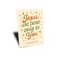 Phil. 2:10-11 Jesus We Bow Only to You Wall Art Sign