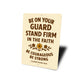 Stand Firm in Faith Aluminum Sign - 1 Cor 16:13