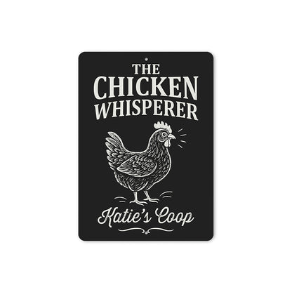 Chicken Whisperer Metal Sign - Funny Poultry Farm Art