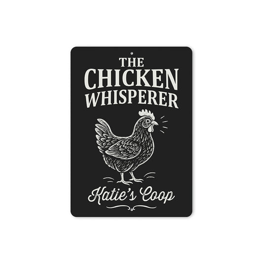 Chicken Whisperer Metal Sign - Funny Poultry Farm Art