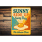 Sunny Side Up Every Day Farmhouse Custom Aluminum Sign